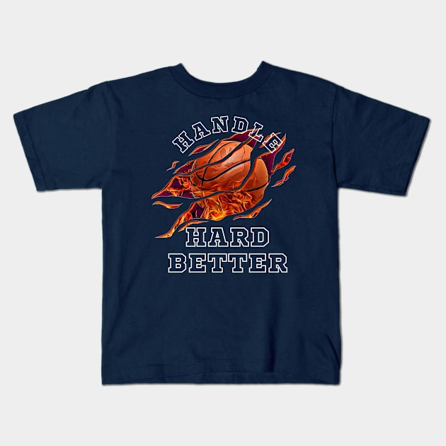 Handle hard better Kids T-Shirt by WILLER